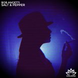 Bob Angetti - Salt & Pepper (Extended Mix)