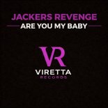 Jackers Revenge - Are You My Baby
