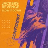 Jackers Revenge - Slow It Down
