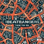 The Beatbangers - There For You (Extended Mix)