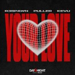 R3SPAWN & Puller & KEVU - Your Love