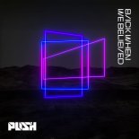 Push - Back When We Believed (Extended Mix)
