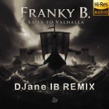 Franky B. - Sails To Valhalla (DJane IB Remix Edit)