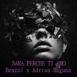 Benzol X Adrian Saguna - Sara Perche Ti Amo