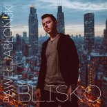 Paweł Jabłoński - Blisko