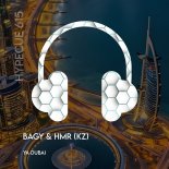 BAGY, HMR(kz) - Ya Dubai (Original Mix)