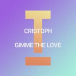 Cristoph - Gimme The Love (Extended Mix)