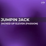 Jumpin Jack Feat. Lucy - Jacked Up Eleven (Passion)