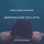 Melodic Mars - Bring Me to Life