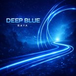 Raya - Deep Blue