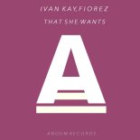 Ivan Kay, Fiorez - That she wants