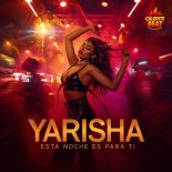 Yarisha - Esta Noche Es Para Ti