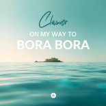 CLASVER - On My Way To Bora Bora