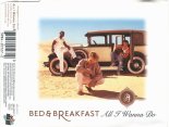 Bed & Breakfast - All I Wanna Do