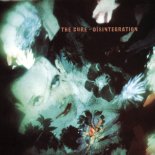 The Cure - Disintegration (Remastered)