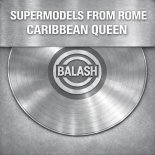 Supermodels From Rome - Caribbean Queen