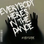 Anektode - Everybody Here's In The Dance