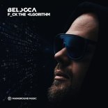 Belocca - F_Ck The Algorithm (Original Mix)