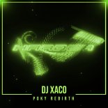 DJ Xaco - Poky Rebirth