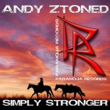 Andy Ztoned - Simply Stronger