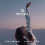 MINDIVE - Stellar Drift (Nightdrive Mix)