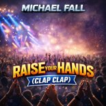 Michael Fall - Raise Your Hands
