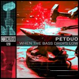 PETDuo - When The Bass Drops Low (New Hard Techno Mix)