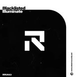 Blacklisted - Illuminate (Extended Mix)