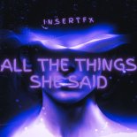 InsertFX - All the things she said