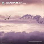 Damon Paul, Max Fail & feva. - You Make Me Fly