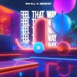 Bw3ll & M1CK3Y - Feel That Way