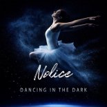 Nolice - Dancing in the Dark