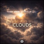 ROBIN WHITE and Cassie Ann - Chasing The Clouds
