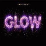 Love is dead - GLOW