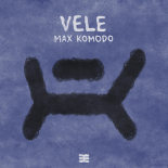 Max Komodo - Vele (Extended Mix)