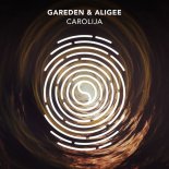 Gareden & Aligee - Carolija (Extended Mix)