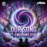The Vision & Two Point Zero - Our Song (Extended Mix)