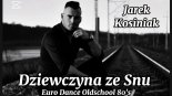 Jarek Kosiniak - Dziewczyna Ze Snu [Euro Dance Oldschool 80's]