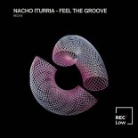 NACHO ITURRIA - FEEL THE GROOVE (Original Mix)