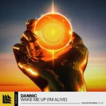 Dannic - Wake Me Up (I'm Alive) [Extended Mix]