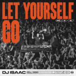 DJ Isaac  - Let Yourself Go (Extended Mix)