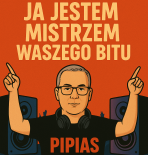 PIPIAS - Ja jestem mistrzem waszego bitu
