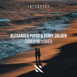 Alexander Popov & Terry Golden - Could Be Loved (Extended Mix)