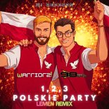 Warriorz! & 99ers - 1,2,3 Polskie Party (LeMeN Remix Extended)