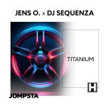 Jens O. x DJ Sequenza - Titanium (Original Mix)