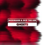 Mosimann, Skip The Use - Ghosts [Extended Mix]