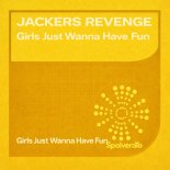 Jackers Revenge - Girls Just Wanna Have Fun (Original Mix)