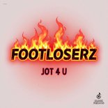 FootLoserz - Jot 4 U (Extended Mix)