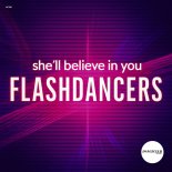 FlashDancers - She'll Believe In You (Extended Mix)