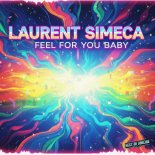 Laurent Simeca - Feel for You Baby (Original Mix)